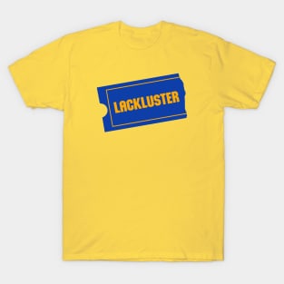 Lackluster T-Shirt